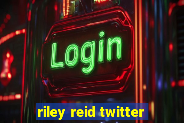 riley reid twitter